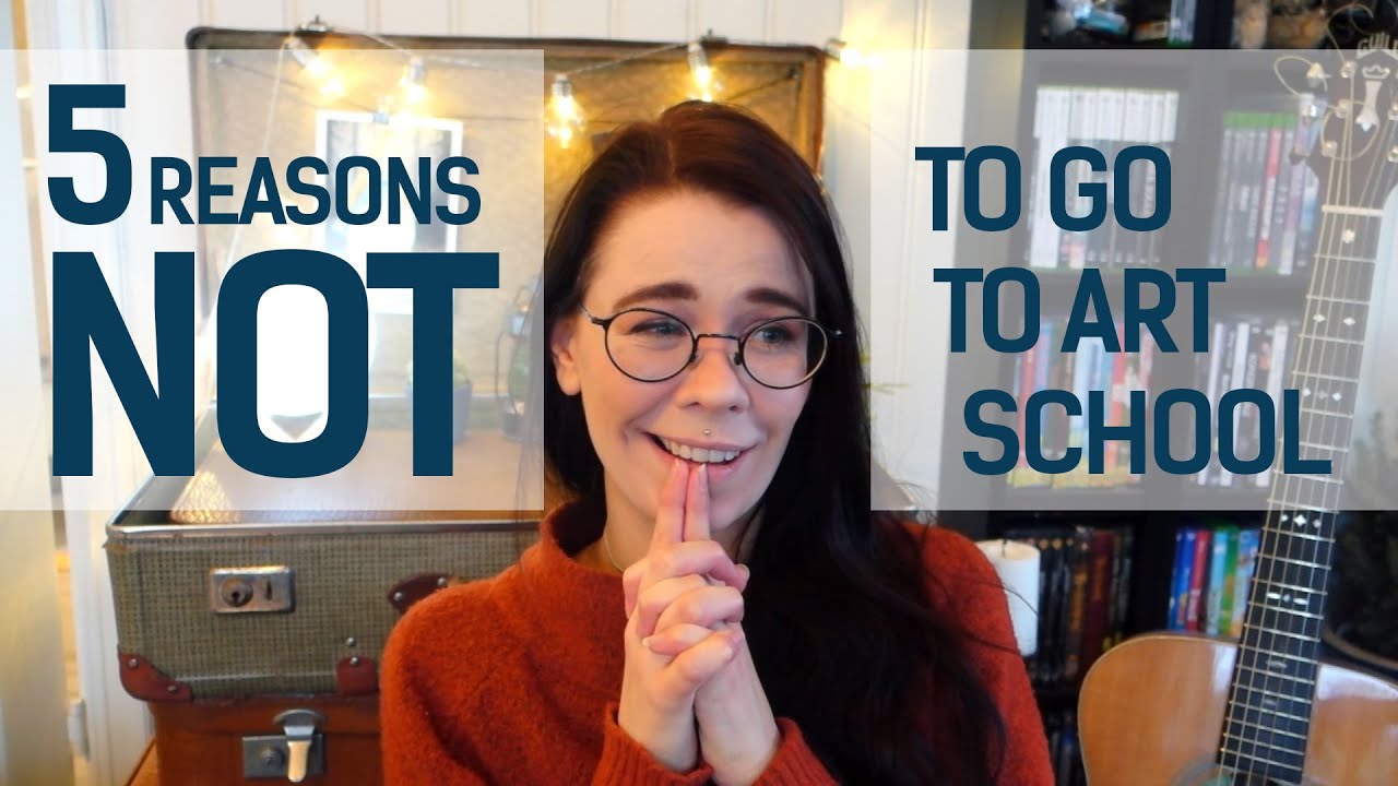 5 reasons NOT to go to Art School