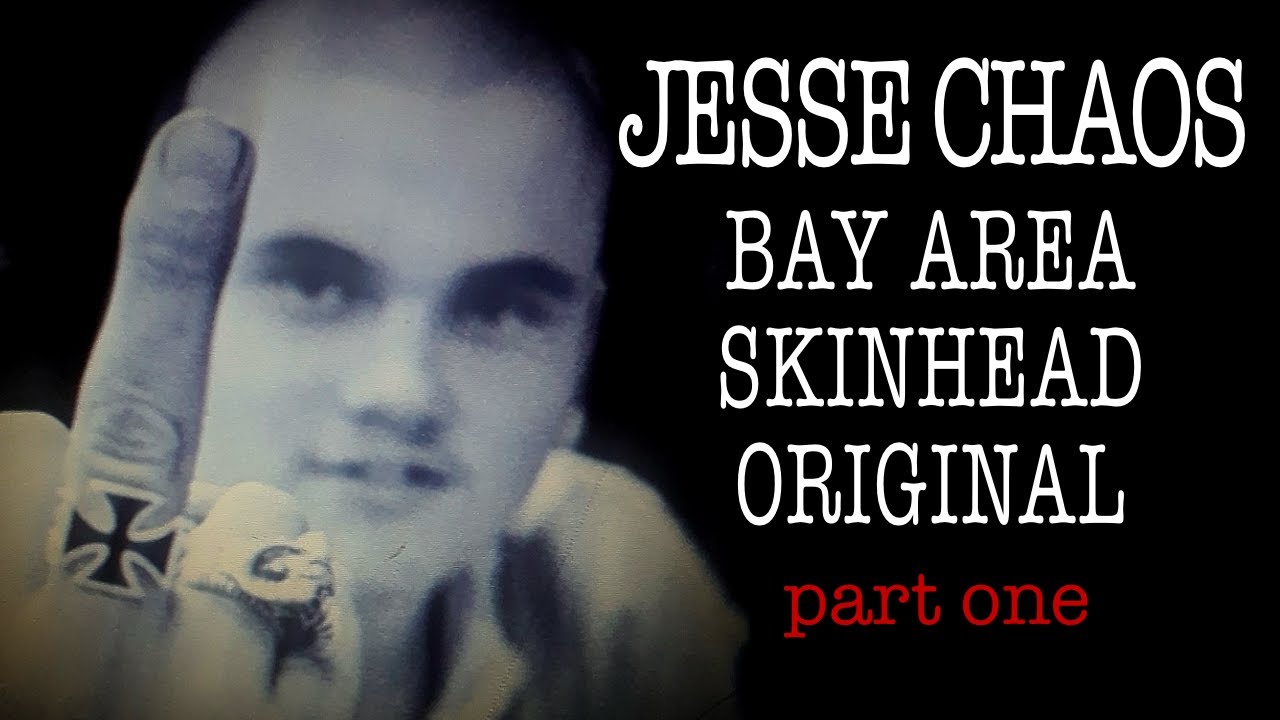 Talking with Jesse Chaos - Bay Area Skinhead Original - Part One