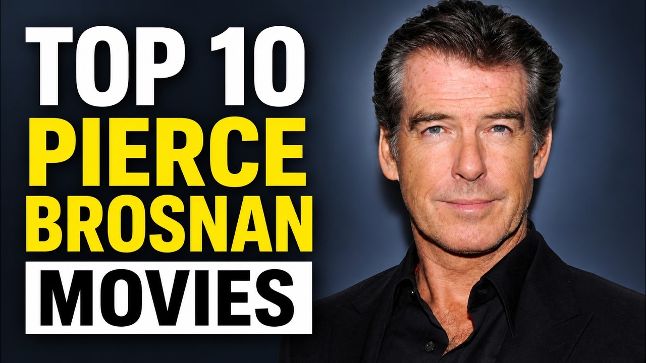 Top 10 Pierce Brosnan Movies