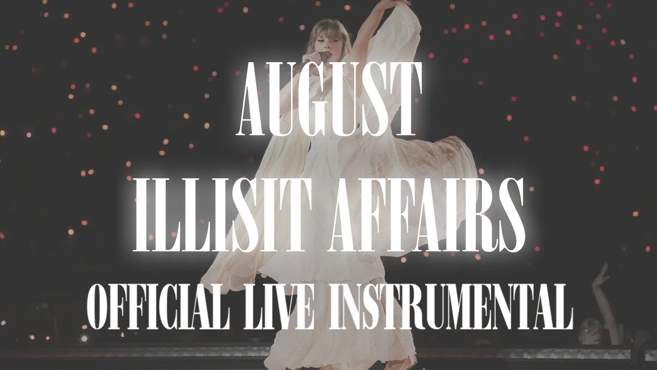 Taylor Swift - August x Illicit Affairs (The Eras Tour Instrumental With Backing Vocals)
