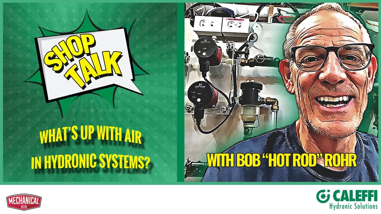 EPISODE 1 :  What's up with air in hydronic systems?