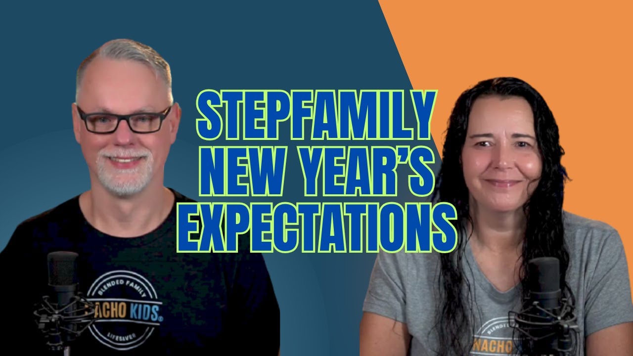 344: Stepfamily New Year's Expectations