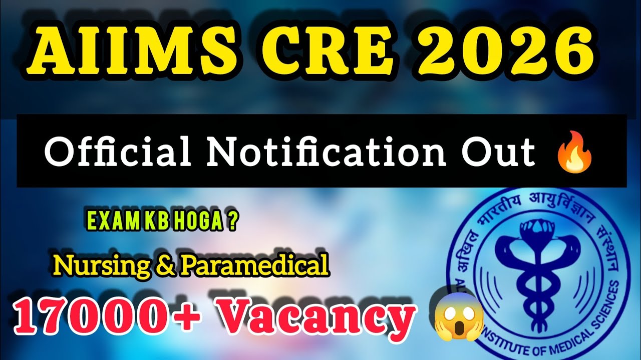 AIIMS CRE 2026 💯🔥 17000+ Nursing & Paramedical Vacancy. Registration| Exam Date 
