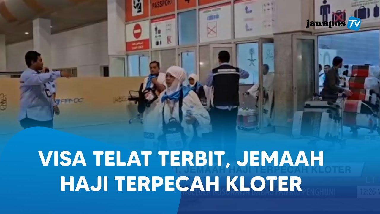 Update Haji 2025 - Visa Telat Terbit, Jemaah Haji Terpecah Kloter
