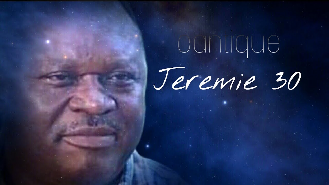 JEREMIE 30 - Cantique de l'église liloba na nzambe