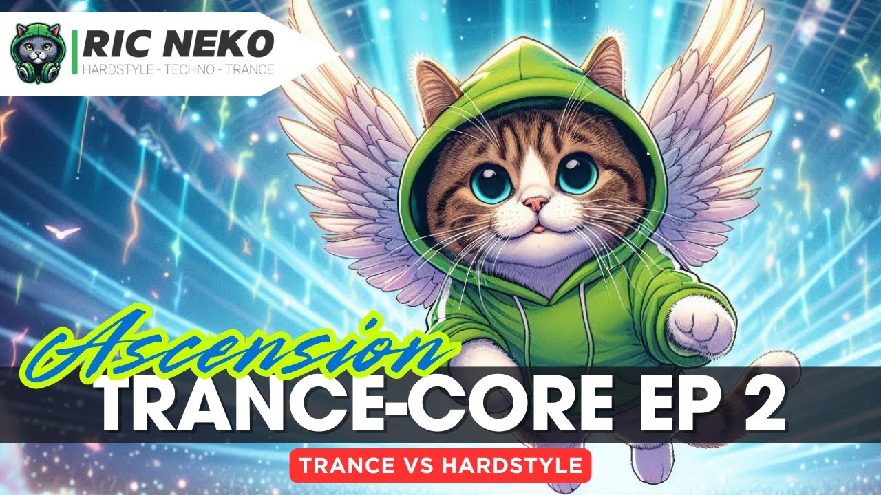Ascension 🔥 Trance-Core EP 2 Trance vs Hardstyle 🔥 Epic Fusion of Energies Experimental Sound Clash