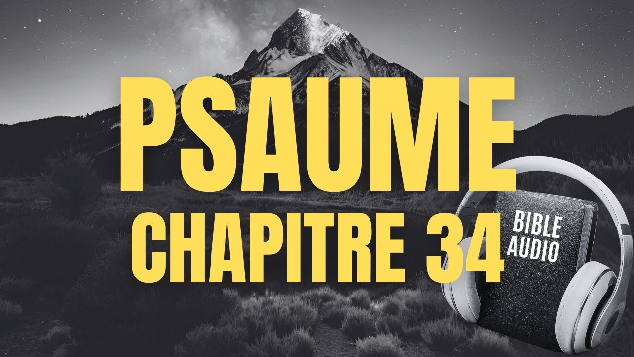 PSAUME 34 | L’ange de l’Éternel campe autour de ceux qui le craignent  | LA BIBLE AUDIO avec textes