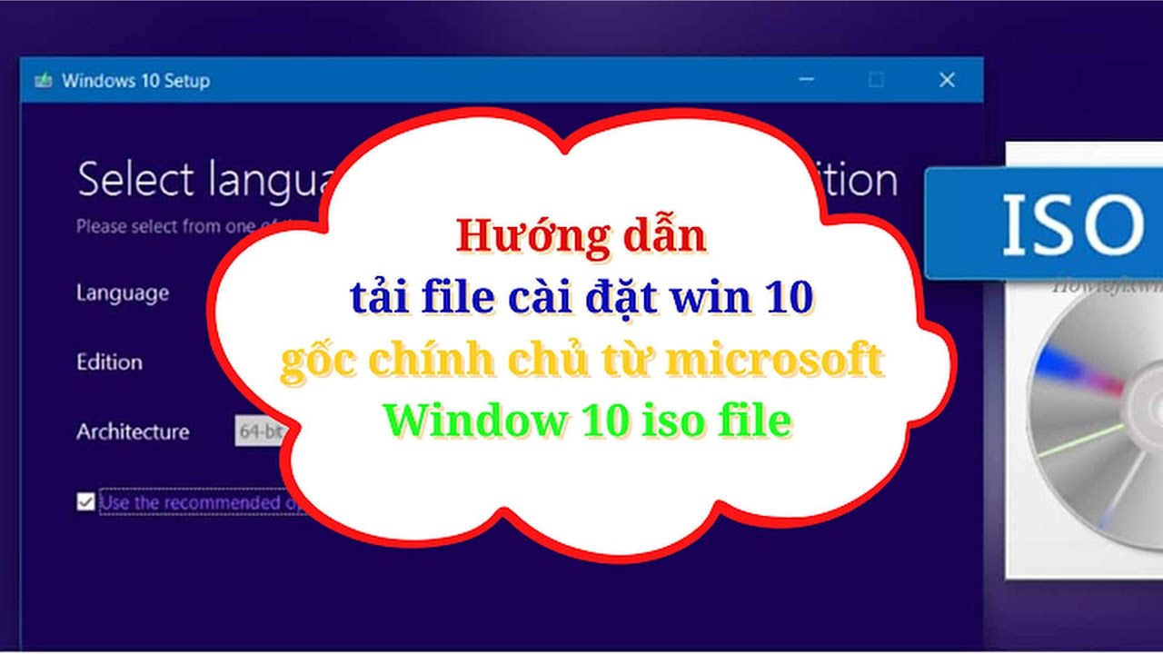 Hướng dẫn tải Win 10 chi tiết nhất 2025 | C&aacute;ch tải file ISO Win 10 ch&iacute;nh chủ Microsoft