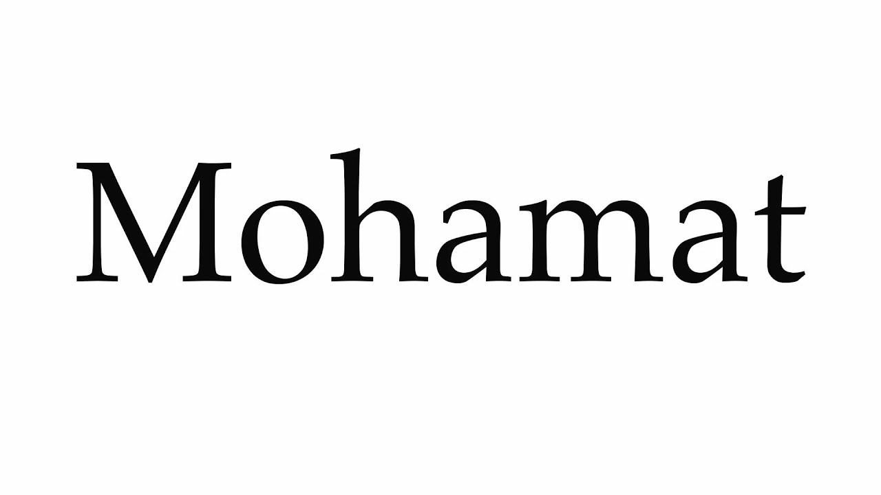 How to Pronounce Mohamat