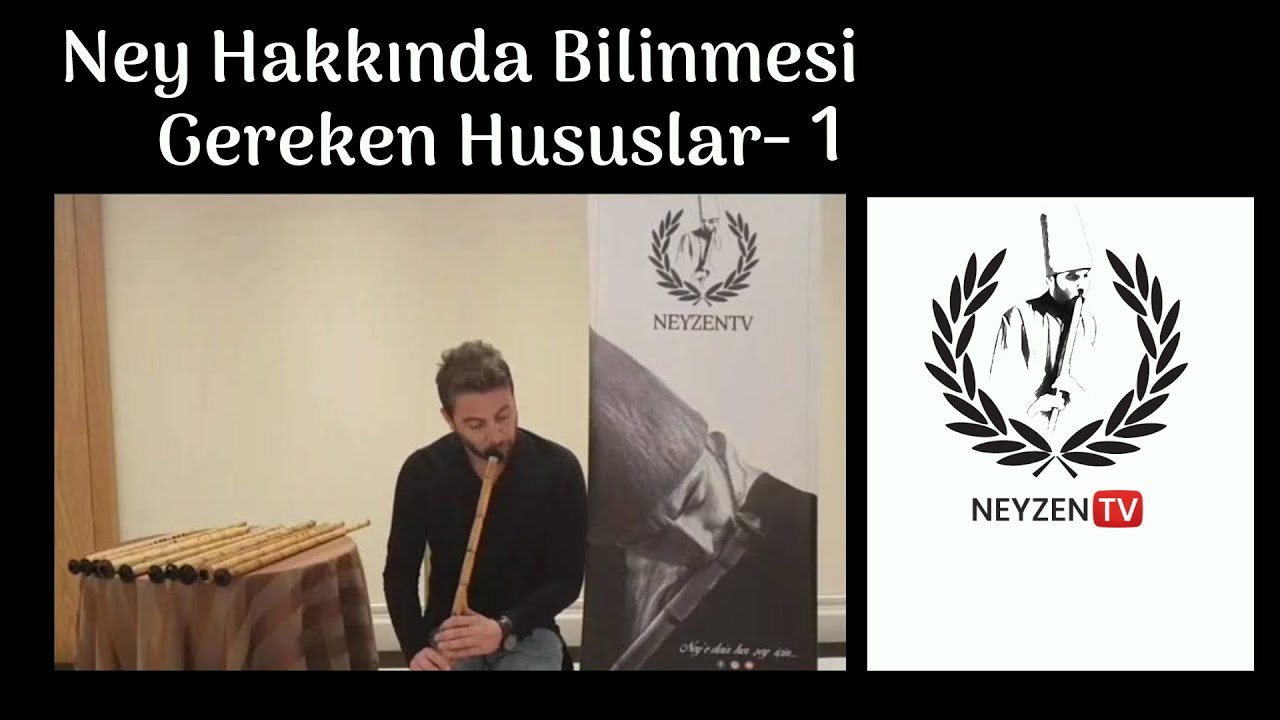 Ney Hakkında Bilinmesi Gerekenler 1