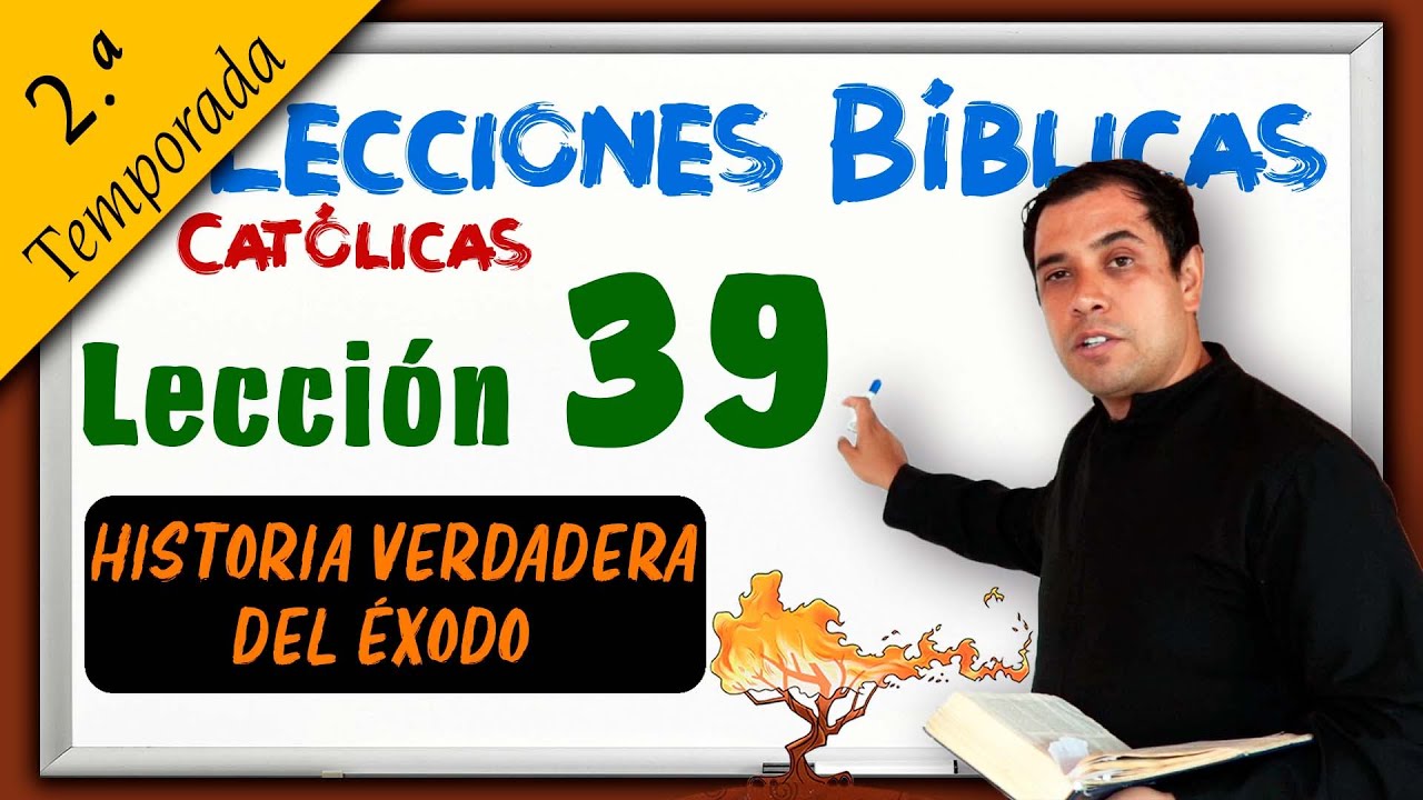 ✅ LA HISTORIA VERDADERA DEL ÉXODO - 📚 Lecciones Bíblicas 2ª Temporada - Padre Arturo Cornejo