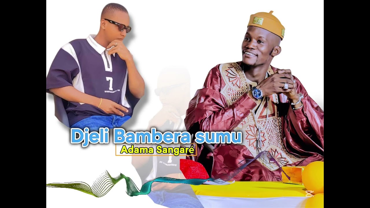 Djeli Bambera Soumou pour Adama Sangaré