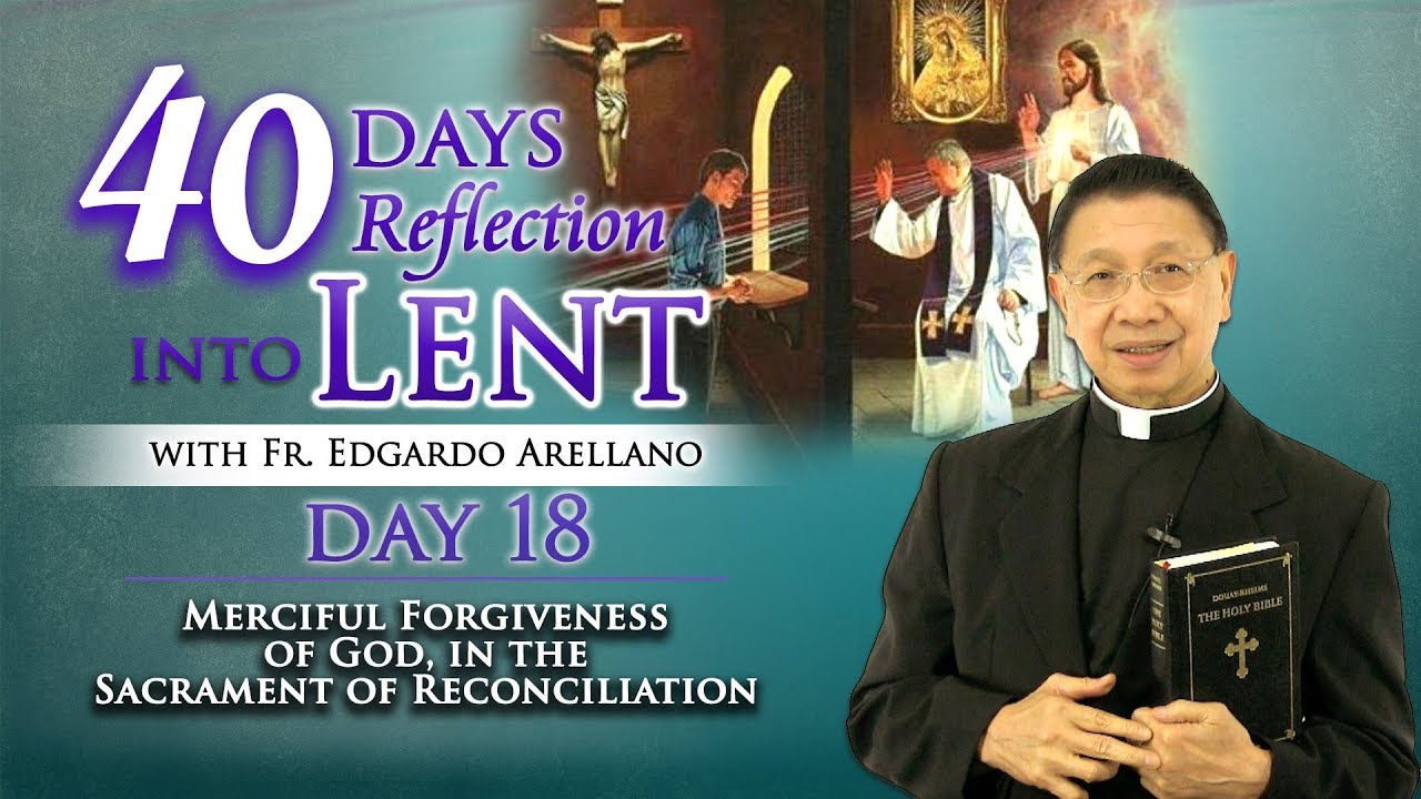 40 Days Reflection for Lent   DAY 18  Merciful Forgiveness of God in the Sacrament