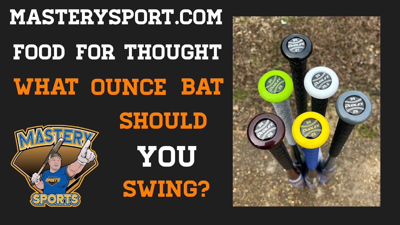 What ounce bat should you be swinging?