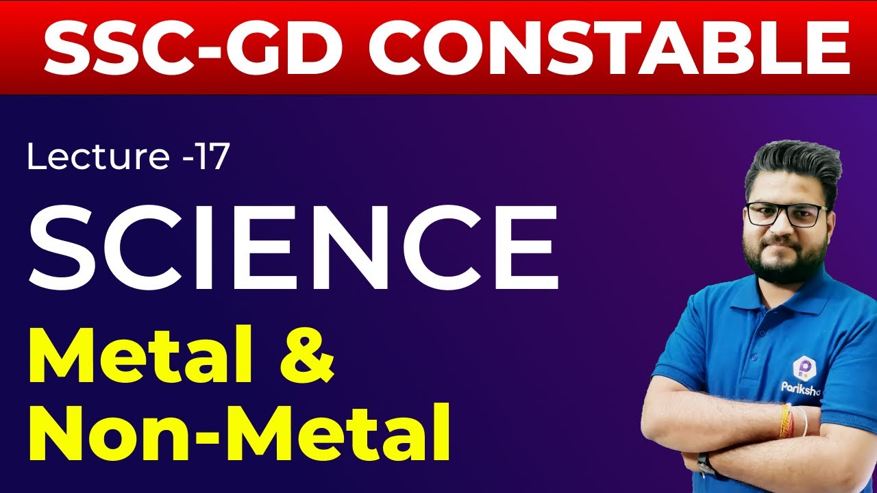 SSC-GD Constable Science Special | Metal & Non-Metal | By  BK Pathak Sir