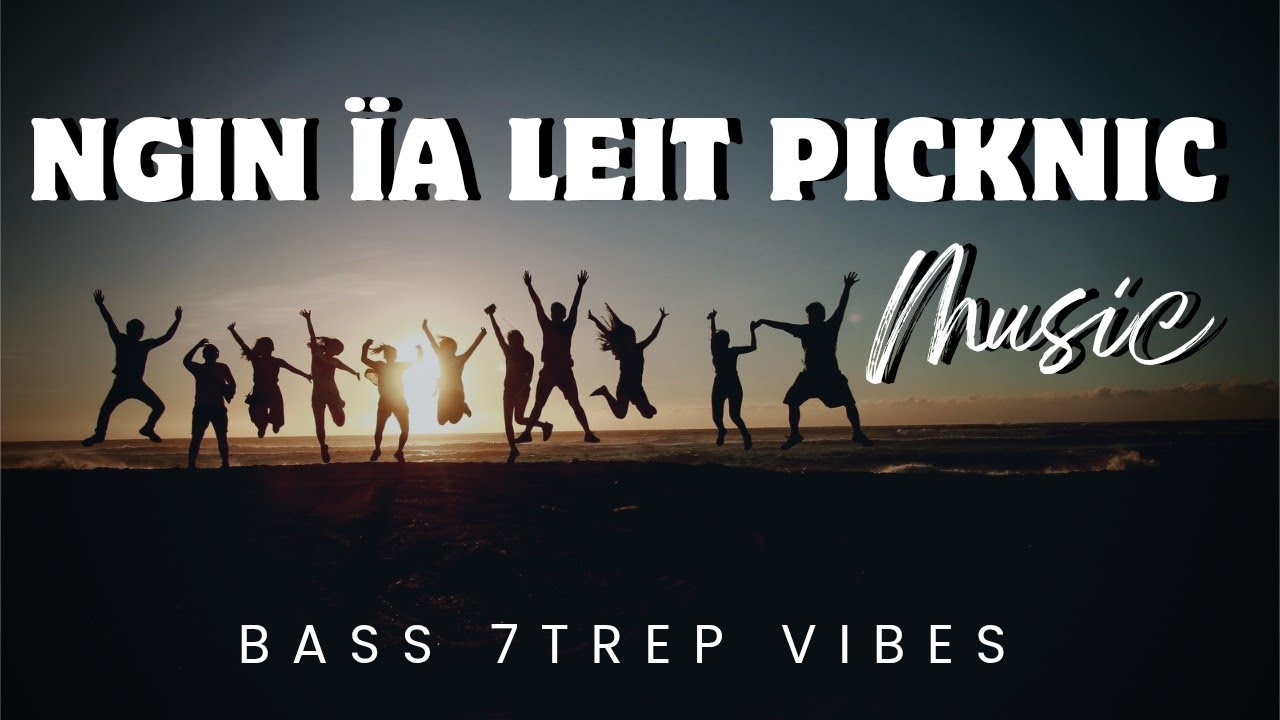 Ngin Ïa leit Picknic - BASS 7TREP vibes - @Bass7trep