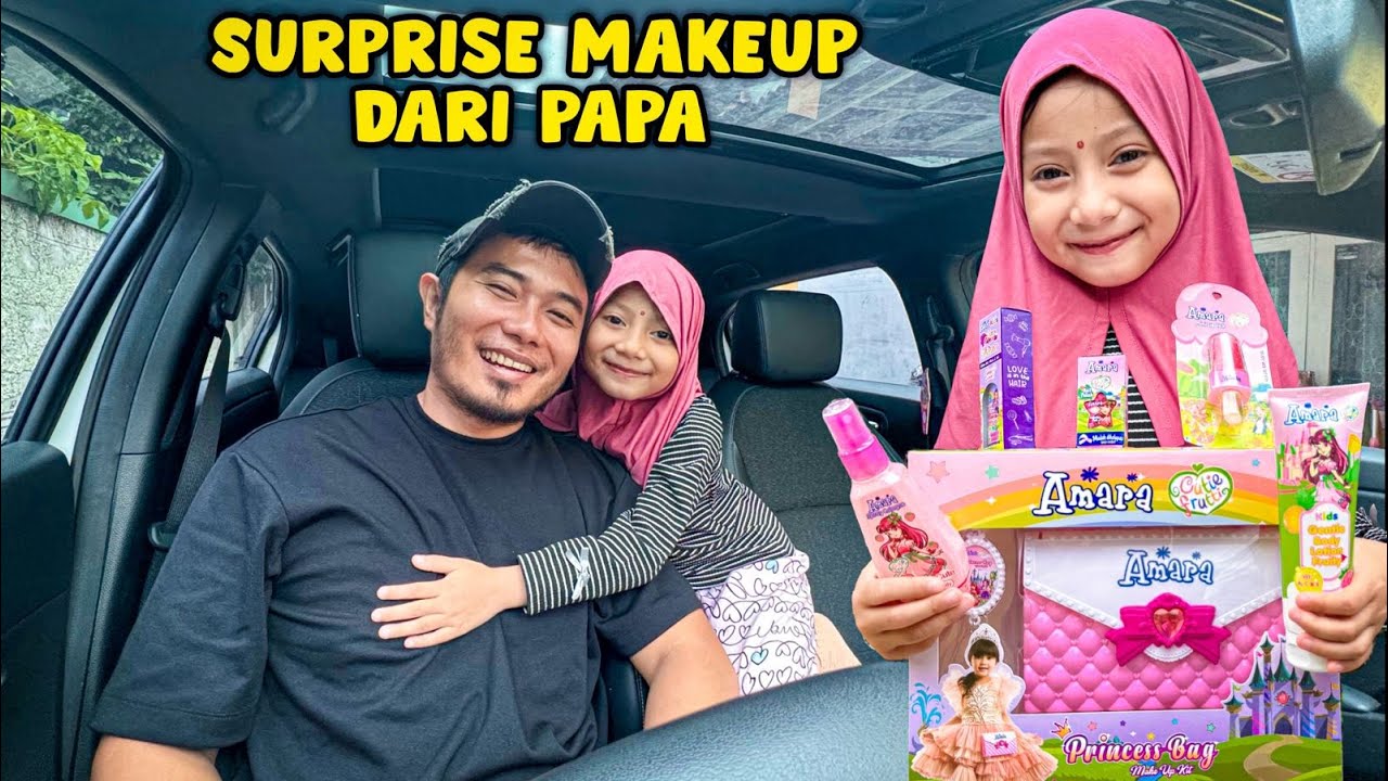 AQILA SENENG BANGET DAPAT SURPRISE MAKEUP AMARA DARI PAPA
