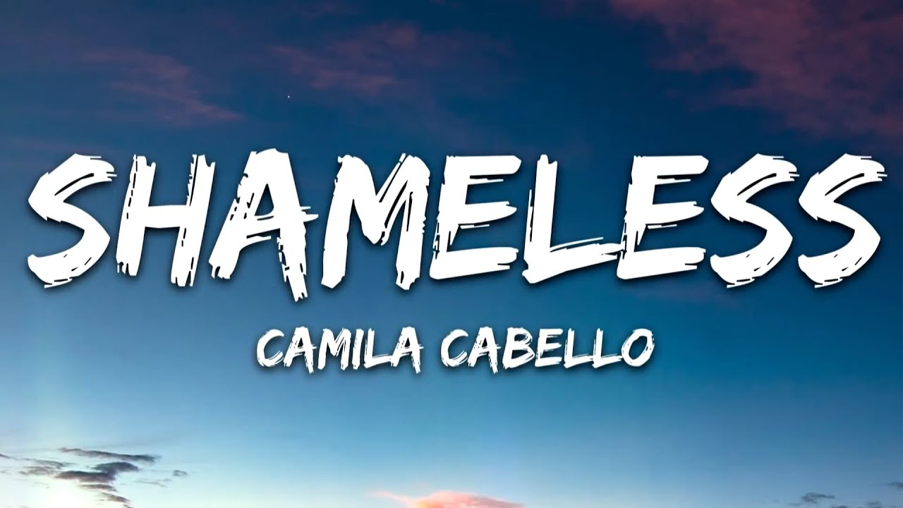 Camila Cabello - Shameless (Lyrics)