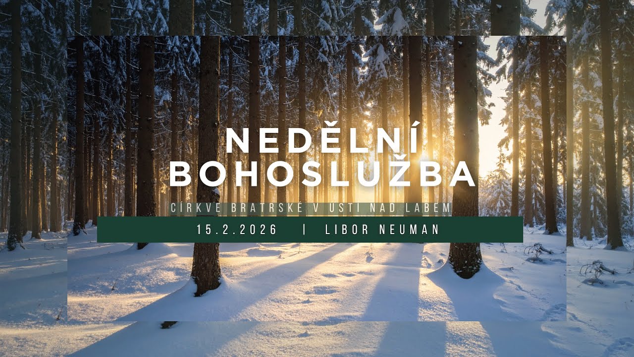 Nedělní bohoslužba 15.2.2026 / ŽIVĚ
