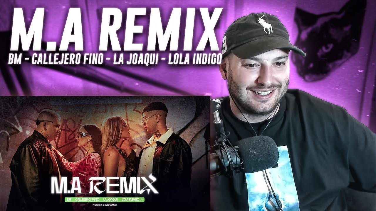 REACCION:  BM, Callejero Fino, La Joaqui, Lola Índigo - M.A (Remix) [Prod Phontana, Alan Gomez]