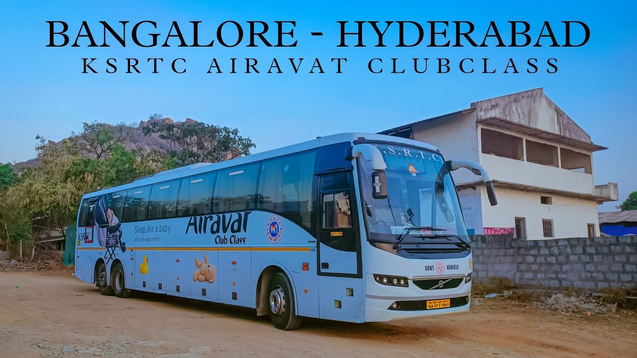 BANGALORE TO HYDERABAD IN KSRTC AIRAVAT CLUBCLASS VOLVO B11R | BANGALORE TO HYDERABAD BY BUS