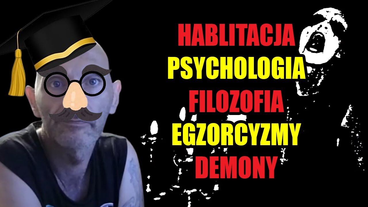 Makaljer - dr. hab. Psychologii o filozofii, egzorcyzmach i demonach.