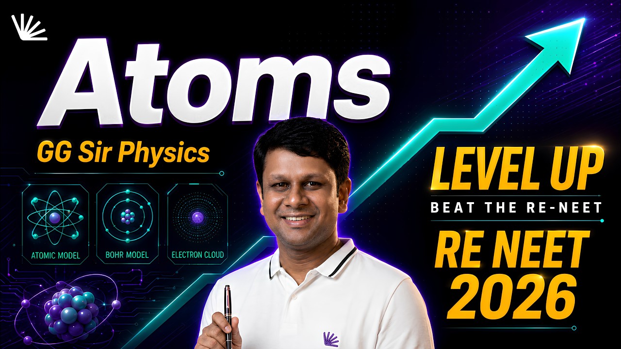 RENEET 2026 : ATOMS | LEVEL UP | ONE SHOT | NEET 2026 2.0 | GGSIR | THEORY | CONCEPTS | PYQS