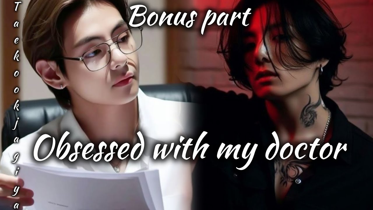❤️🤟𝐎𝐛𝐬𝐞𝐬𝐬𝐞𝐝 𝐰𝐢𝐭𝐡 𝐦𝐲 𝐝𝐨𝐜𝐭𝐨𝐫❤️||❤️Bonus part||#taekooktamil #taekookfftamil #taekooktamiledits 