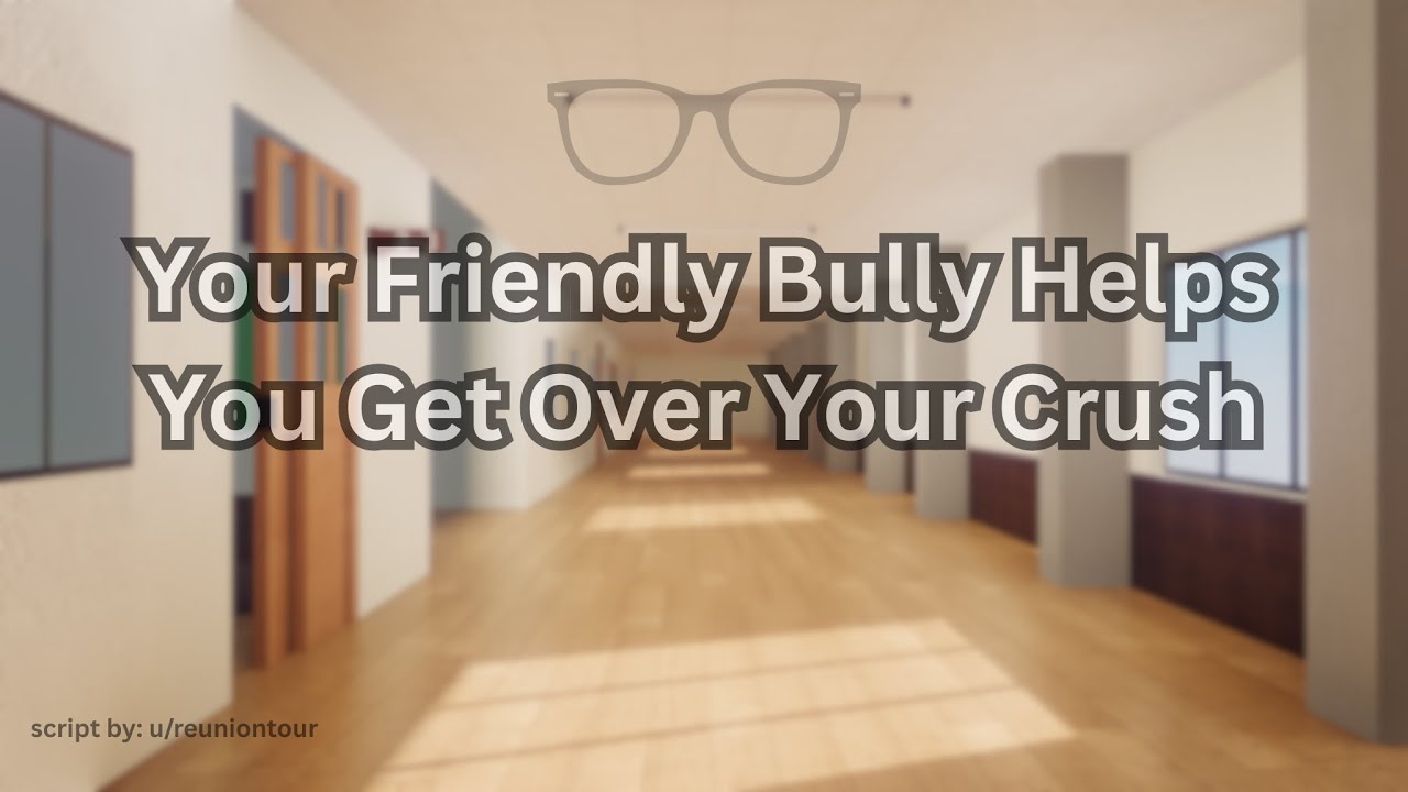 [M4F] Your Friendly Bully Helps You Get Over Your Crush [Teasing] [Wholesome] [Tsundere Speaker]