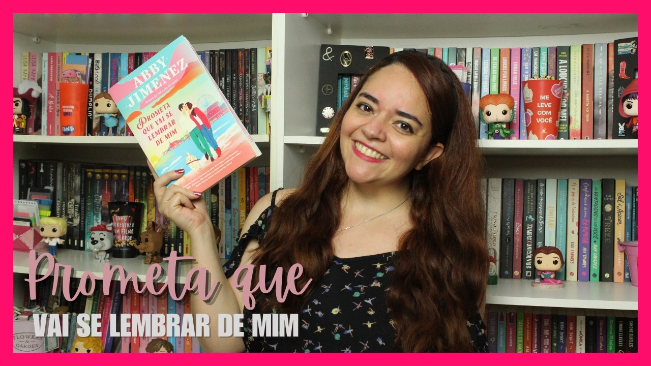 Prometa que vai se lembrar de mim; Abby Jimenez | Entrelinhas