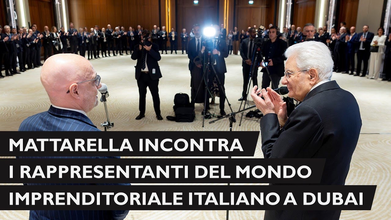 Il Presidente Mattarella incontra una rappresentanza dell'imprenditoria italiana a Dubai