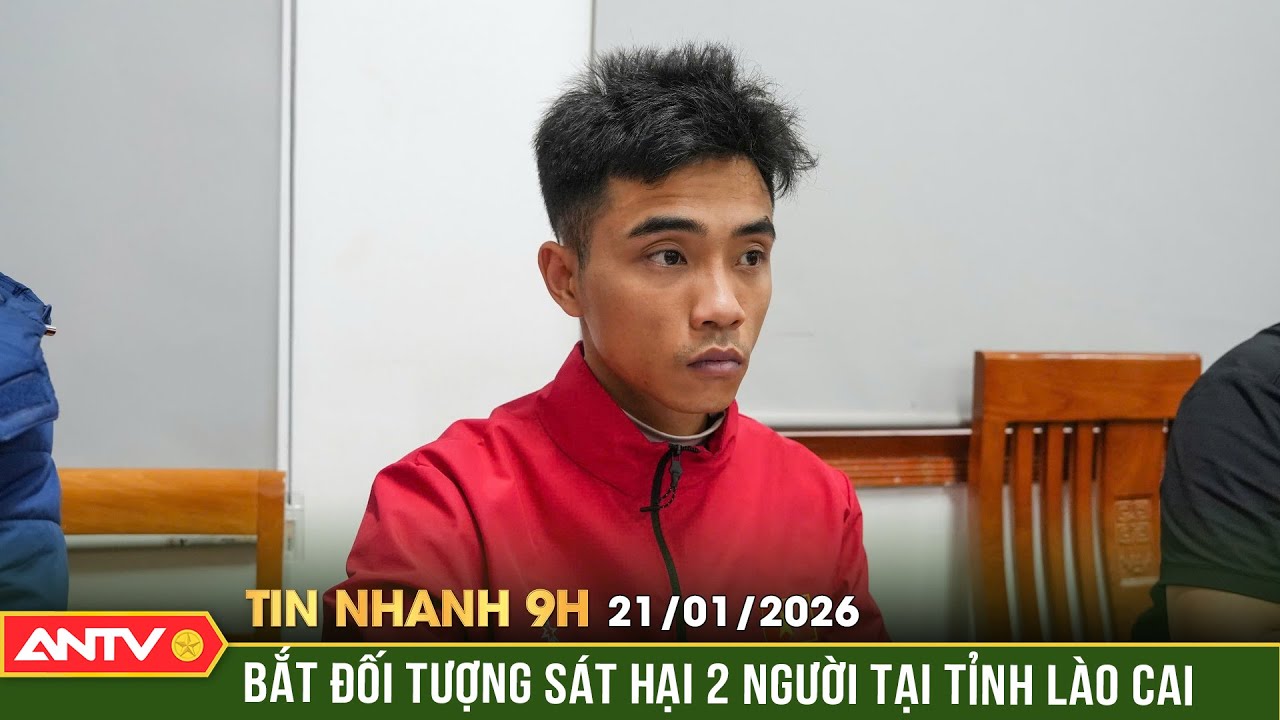 Tin nhanh 9h ngày 21/1: Từ mối quen biết thân tình đến vụ sát hại rúng động khiến dư luận bàng hoàng