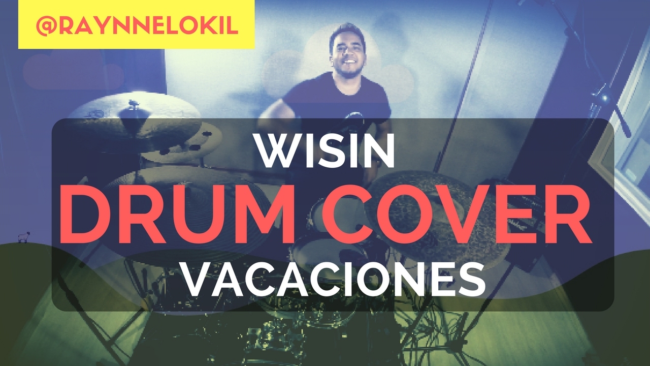 Wisin - Vacaciones - Drum Cover