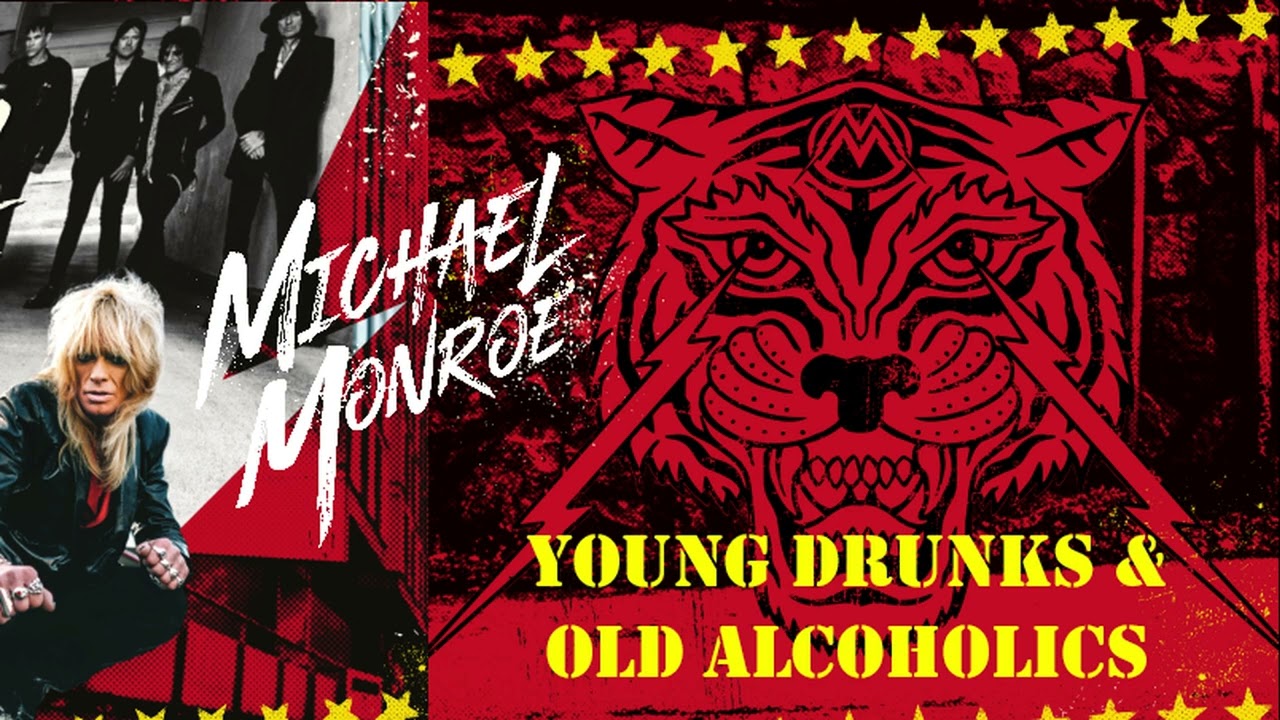 Michael Monroe – Young Drunks & Old Alcoholics (Official Audio)