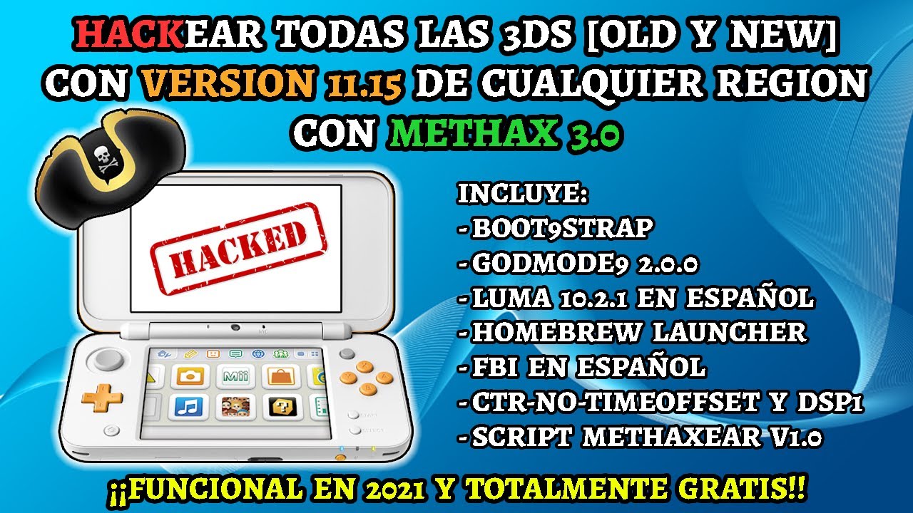 HACK TODAS las 3DS (Version 11.15) con METHAX 3.0 - MUY FACIL