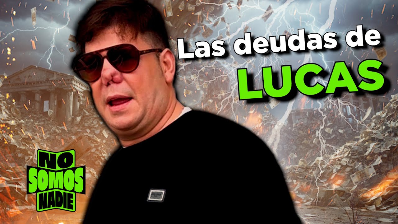 LAS DEUDAS DE LUCAS EN No Somos Nadie | 39