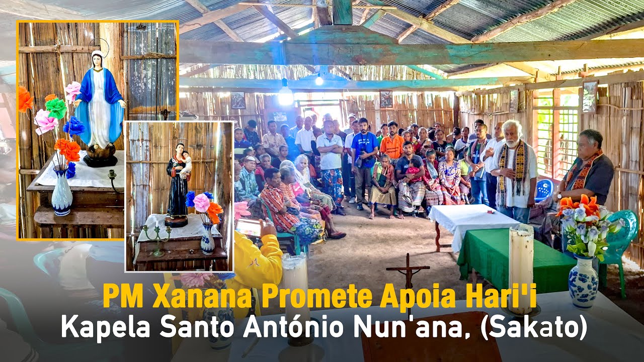 PM Xanana Promete Apoia Hari'i Kapela Santo António Nun'ana,  Nipani (Sakato)