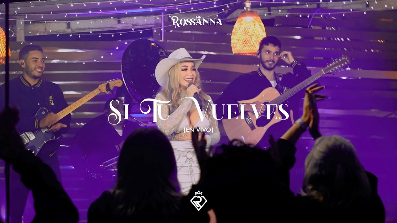 Rossanna - Si tu vuelves (En Vivo)