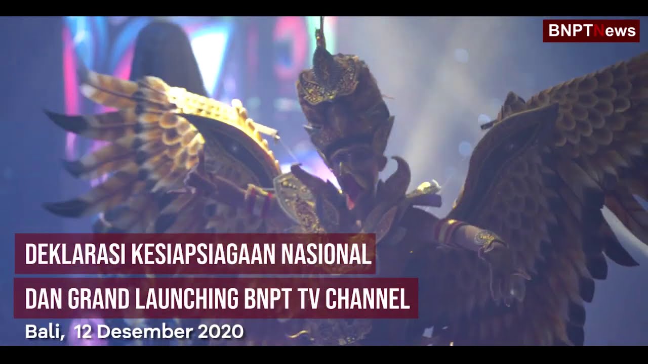 Deklarasi Kesiapsiagaan Nasional dan Grand Launching BNPT TV Channel Brief