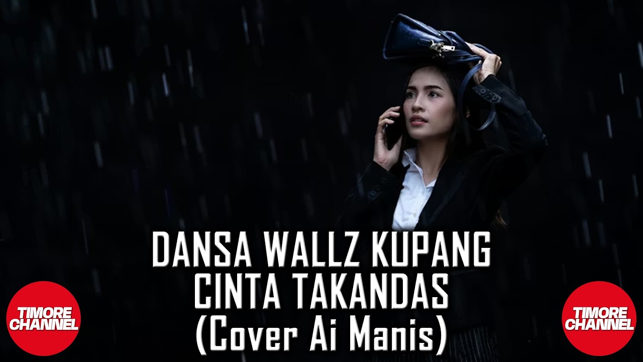 DANSA WALLZ KUPANG • CINTA TAKANDAS • (Cover Ai Manis)