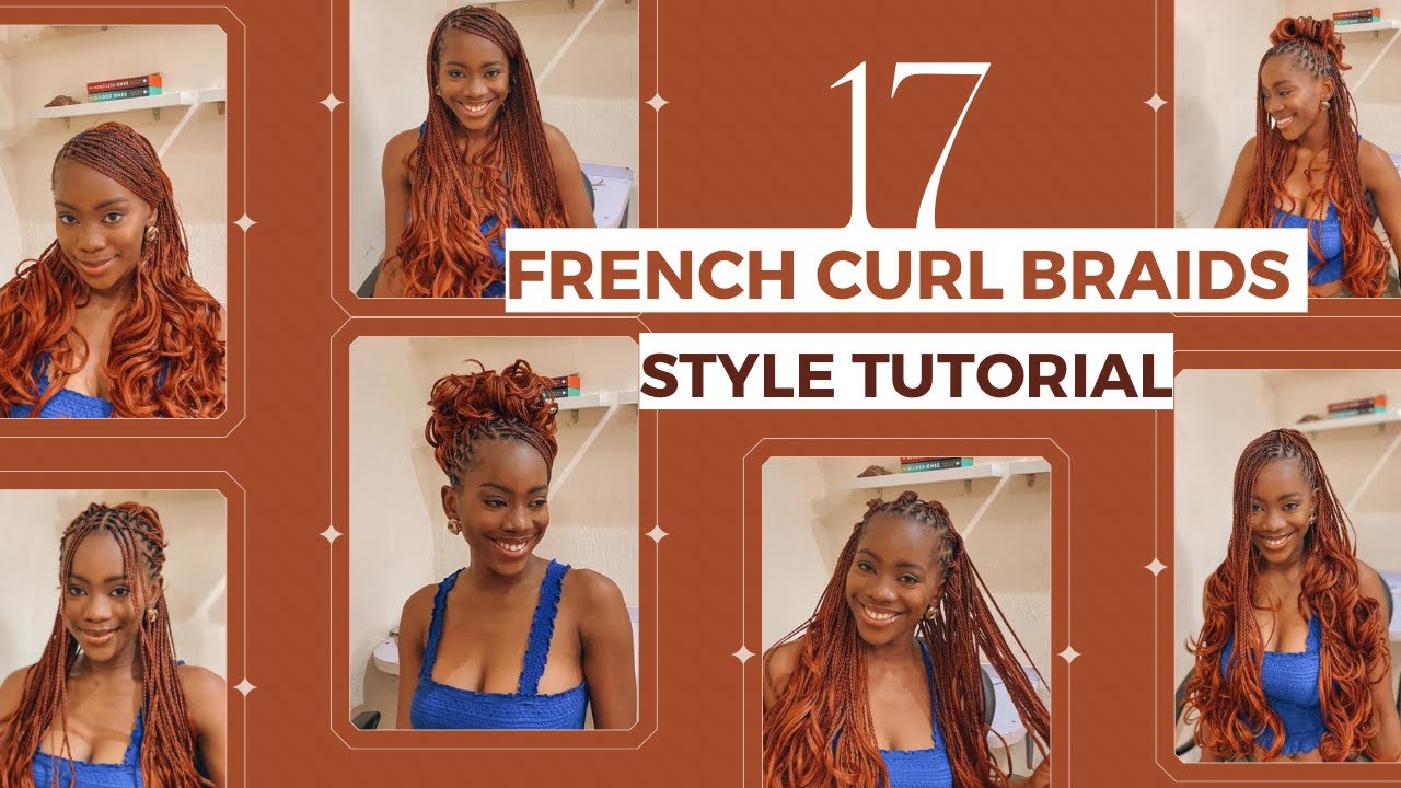 17+ WAYS TO STYLE BRAIDS  |  FRENCH CURL/BOX BRAIDS STYLING TUTORIAL.