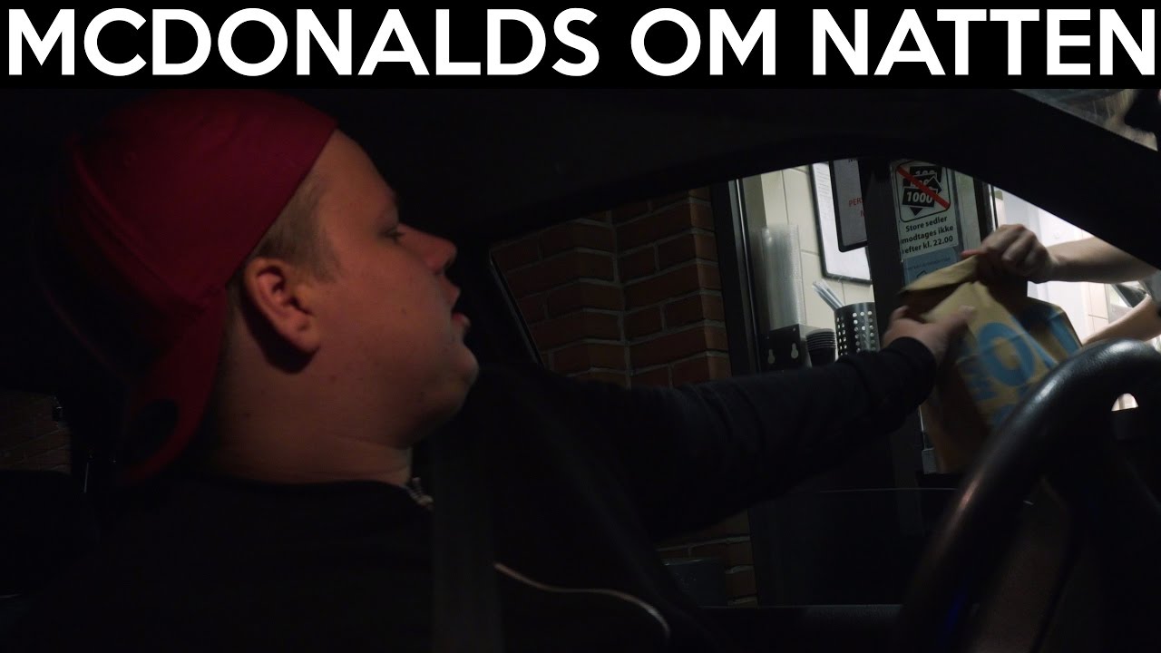 MCDONALDS OM NATTEN