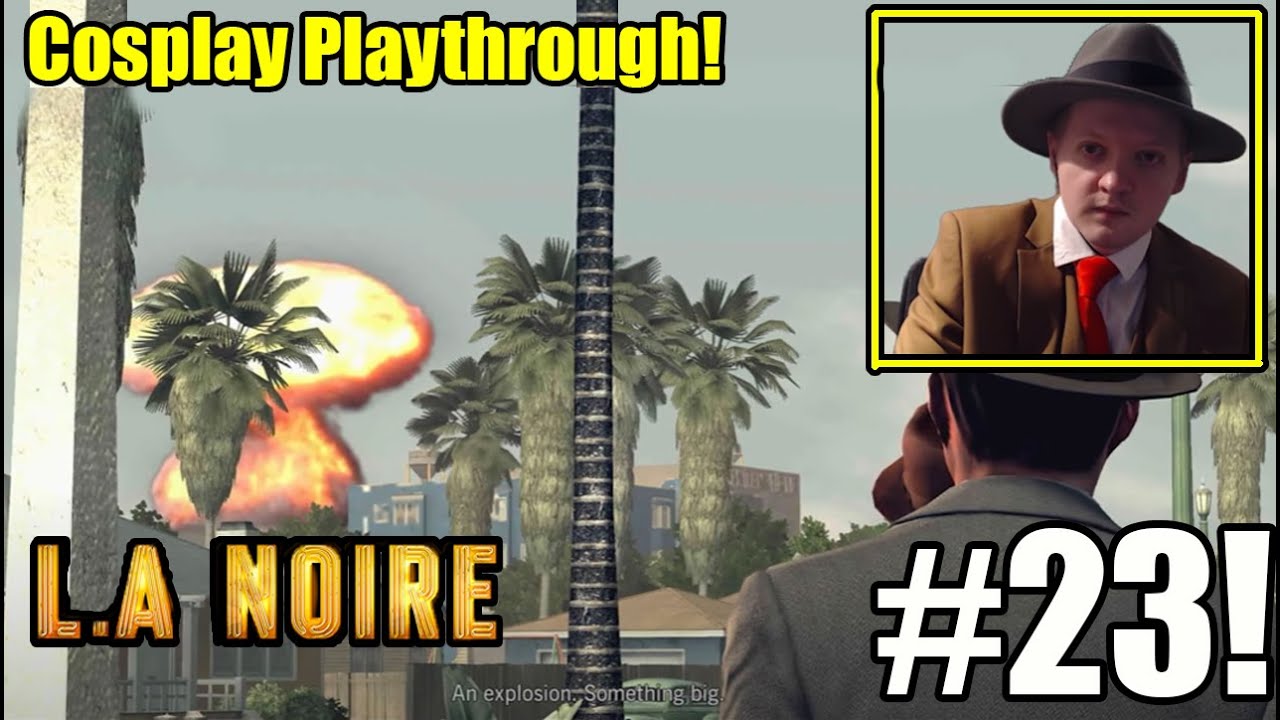 This Was My Favorite Case, Cole Investigates Giant Explosion-  LA Noire 13 Year Aniverary Part 23
