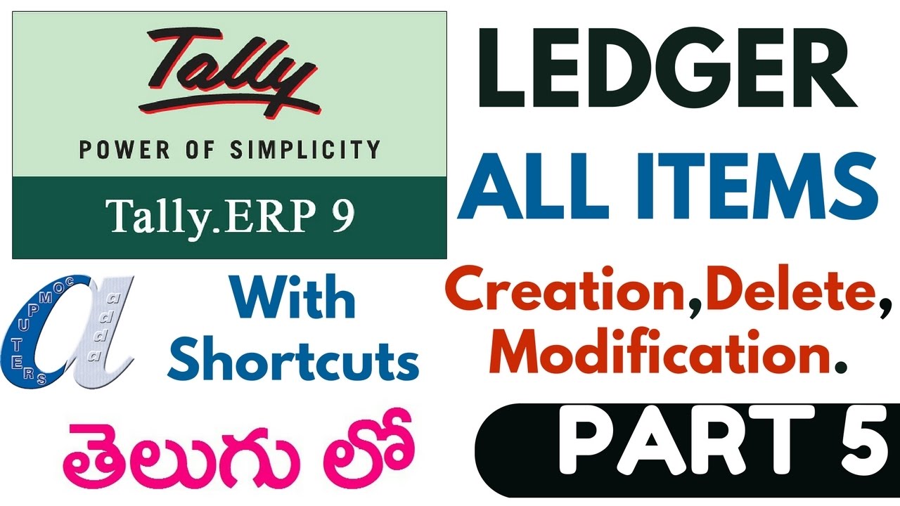 Tally Tutorials in Telugu- 5 (Ledger -All Items, Modify,Delete)(www.computersadda.com)