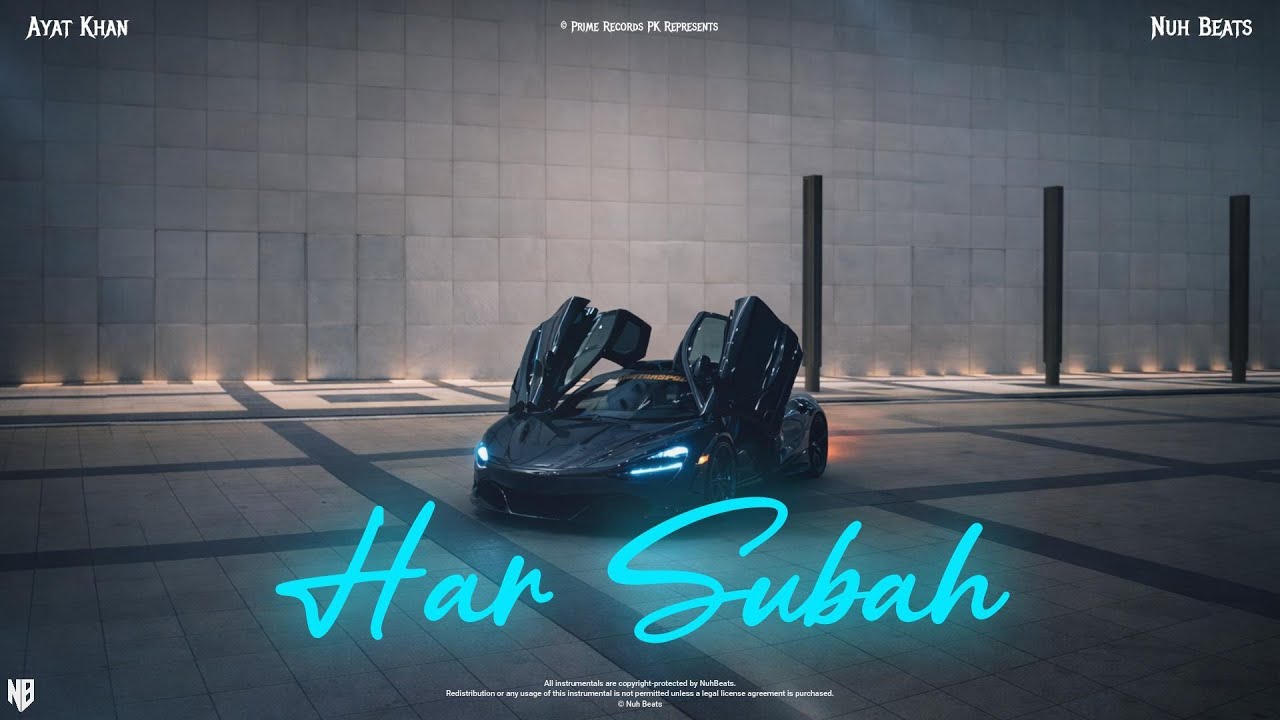 Nuh Beats x Ayat Khan | Har Subah | Music Video