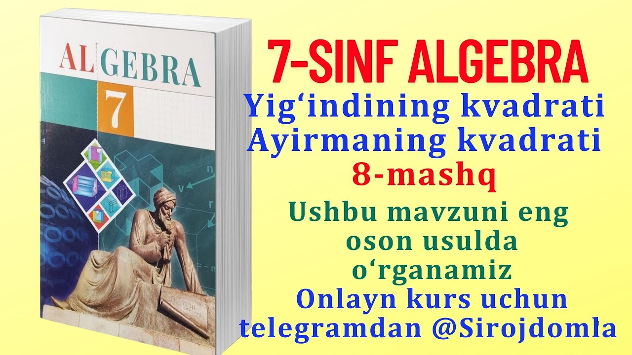 7-sinf Algebra | Yig‘indining kvadrati va Ayirmaning kvadrati | 8-mashq yechimi | Sirojdomla