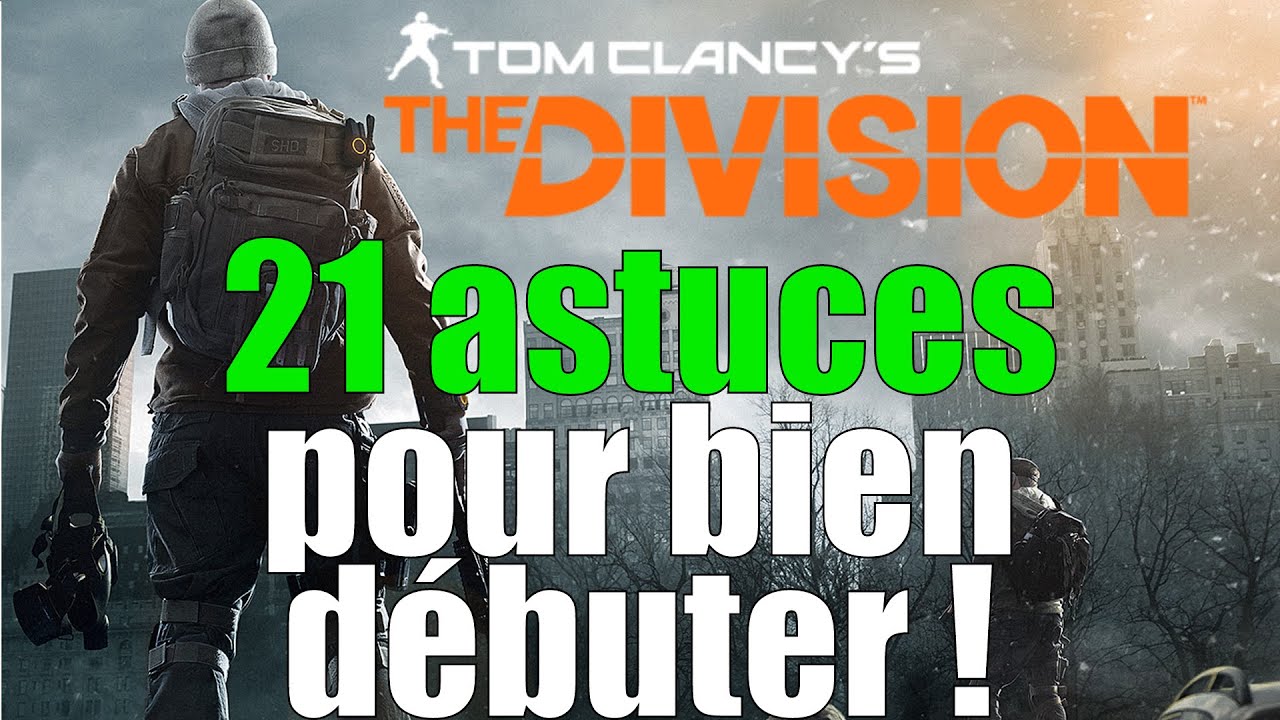 TontonTouffu - 21 astuces sur The Division
