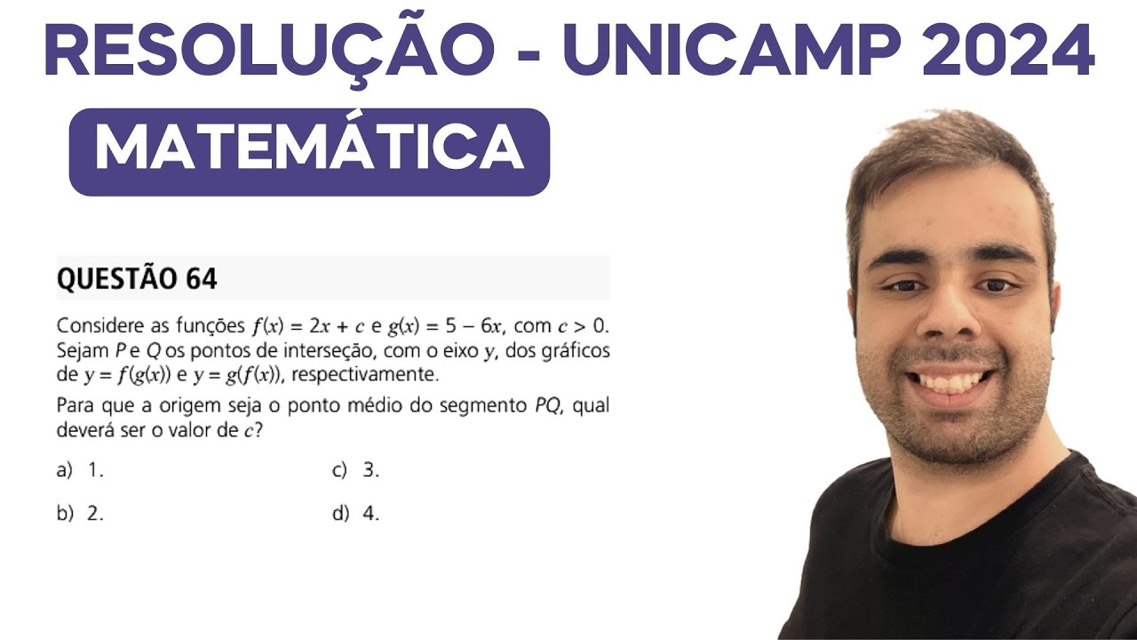 Unicamp 2024 - Considere as funções f(x) = 2x + c e g(x) = 5 – 6x com c  0. Sejam P e Q os pontos de