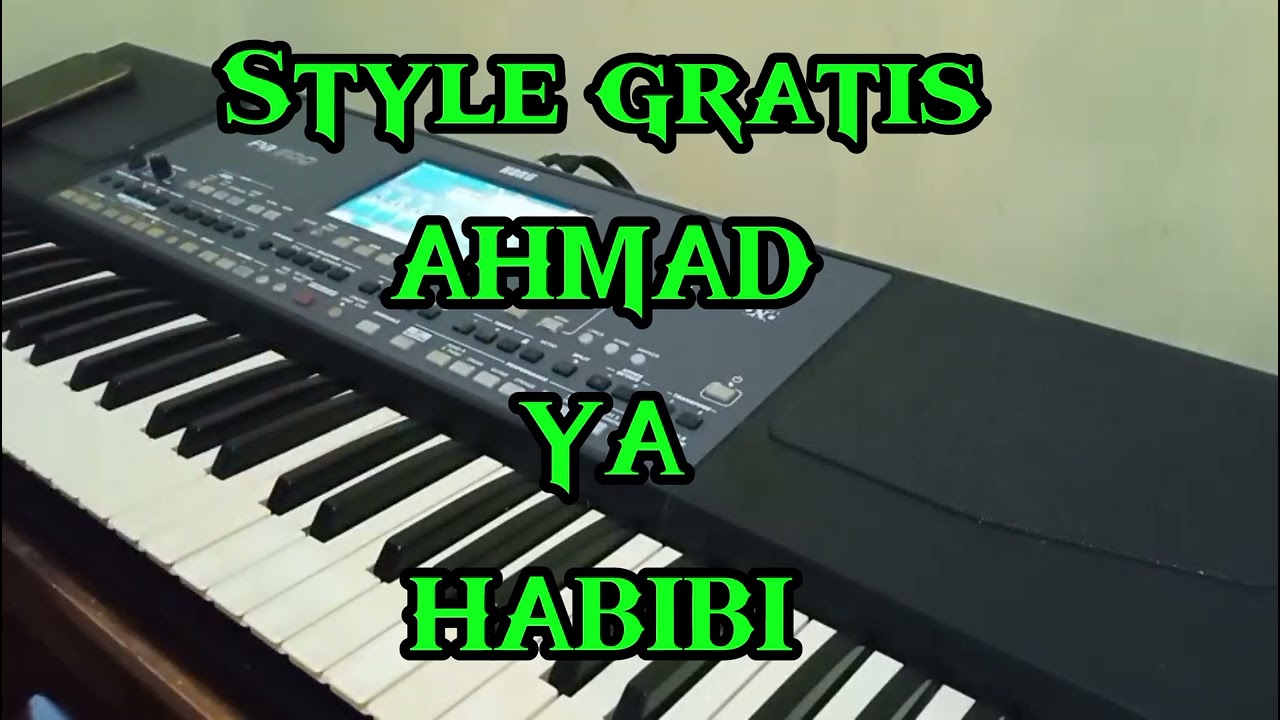 Style#korg AHMAD YA HABIBI gratis