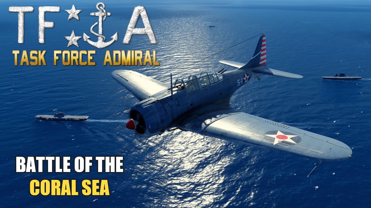 Battle of the Coral Sea | Task Force Admiral